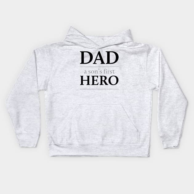 Dad: a son's first hero Kids Hoodie by racheldwilliams